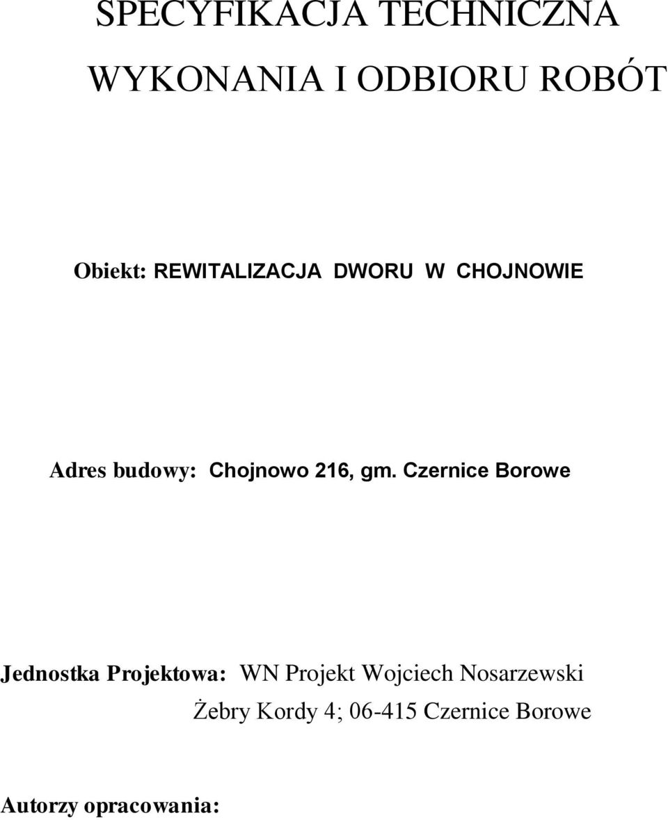 Czernice Borowe Jednostka Projektowa: WN Projekt Wojciech