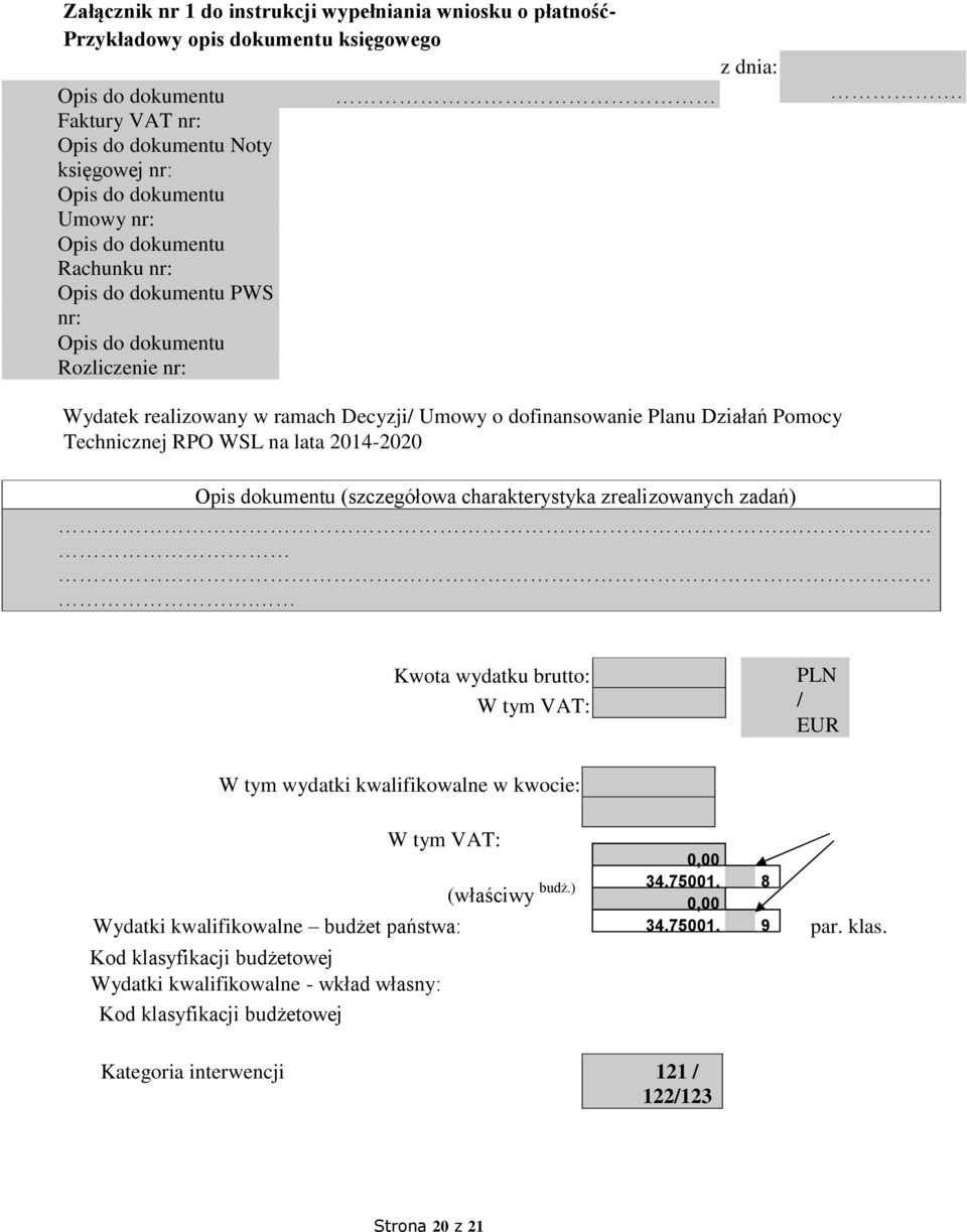 Wydatek realizowany w ramach Decyzji/ Umowy o dofinansowanie Planu Działań Pomocy Technicznej RPO WSL na lata 2014-2020 Opis dokumentu (szczegółowa charakterystyka zrealizowanych zadań).