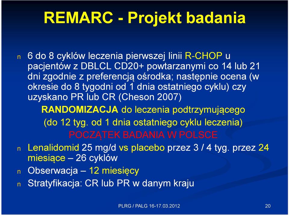 2007) RANDOMIZACJA do leczenia podtrzymującego (do 12 tyg.