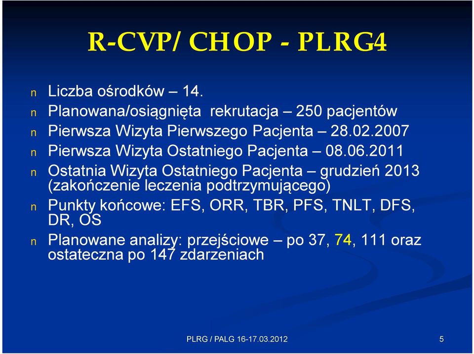 2007 Pierwsza Wizyta Ostatniego Pacjenta 08.06.