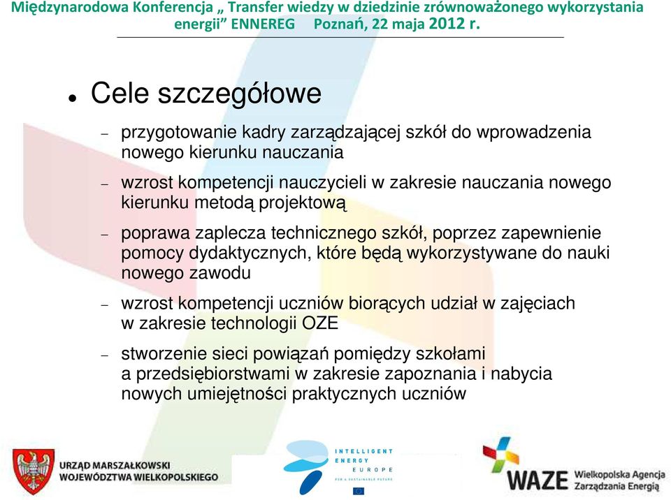 które będą wykorzystywane do nauki nowego zawodu wzrost kompetencji uczniów biorących udział w zajęciach w zakresie technologii OZE