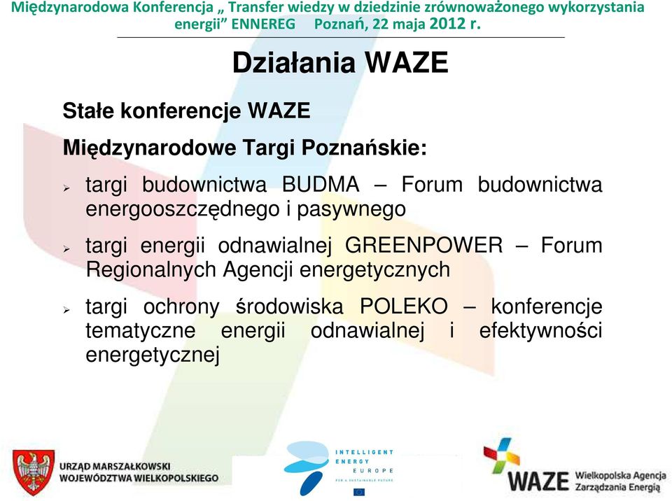 odnawialnej GREENPOWER Forum Regionalnych Agencji energetycznych targi ochrony