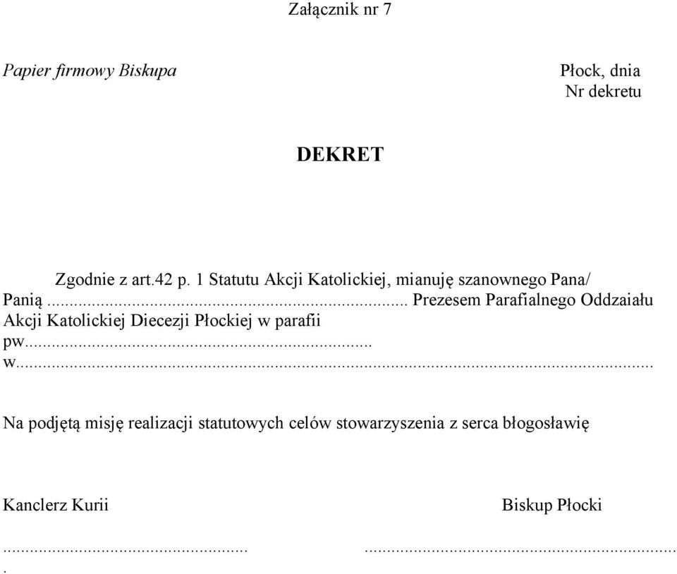 .. Prezesem Parafialnego Oddzaiału Akcji Katolickiej Diecezji Płockiej w 