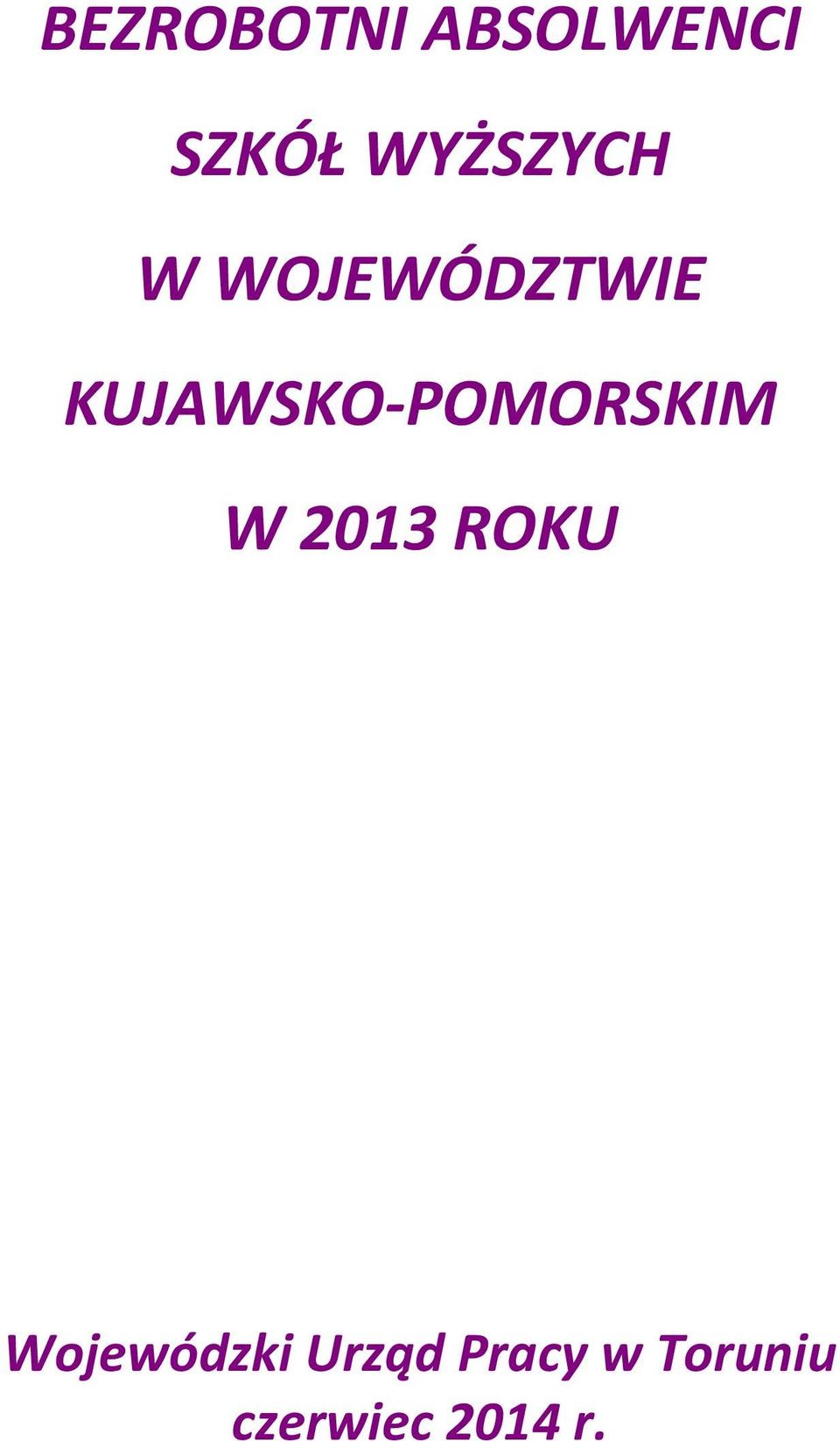 POMORSKIM W 2013 ROKU Wojewódzki