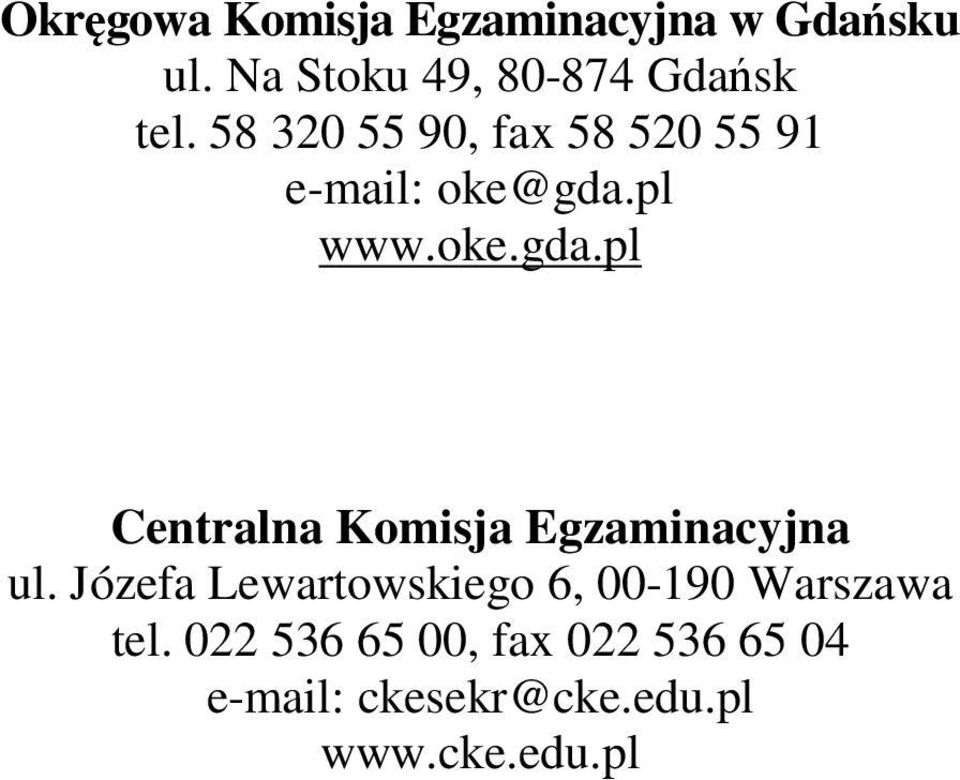 58 320 55 90, fax 58 520 55 91 e-mail: oke@gda.