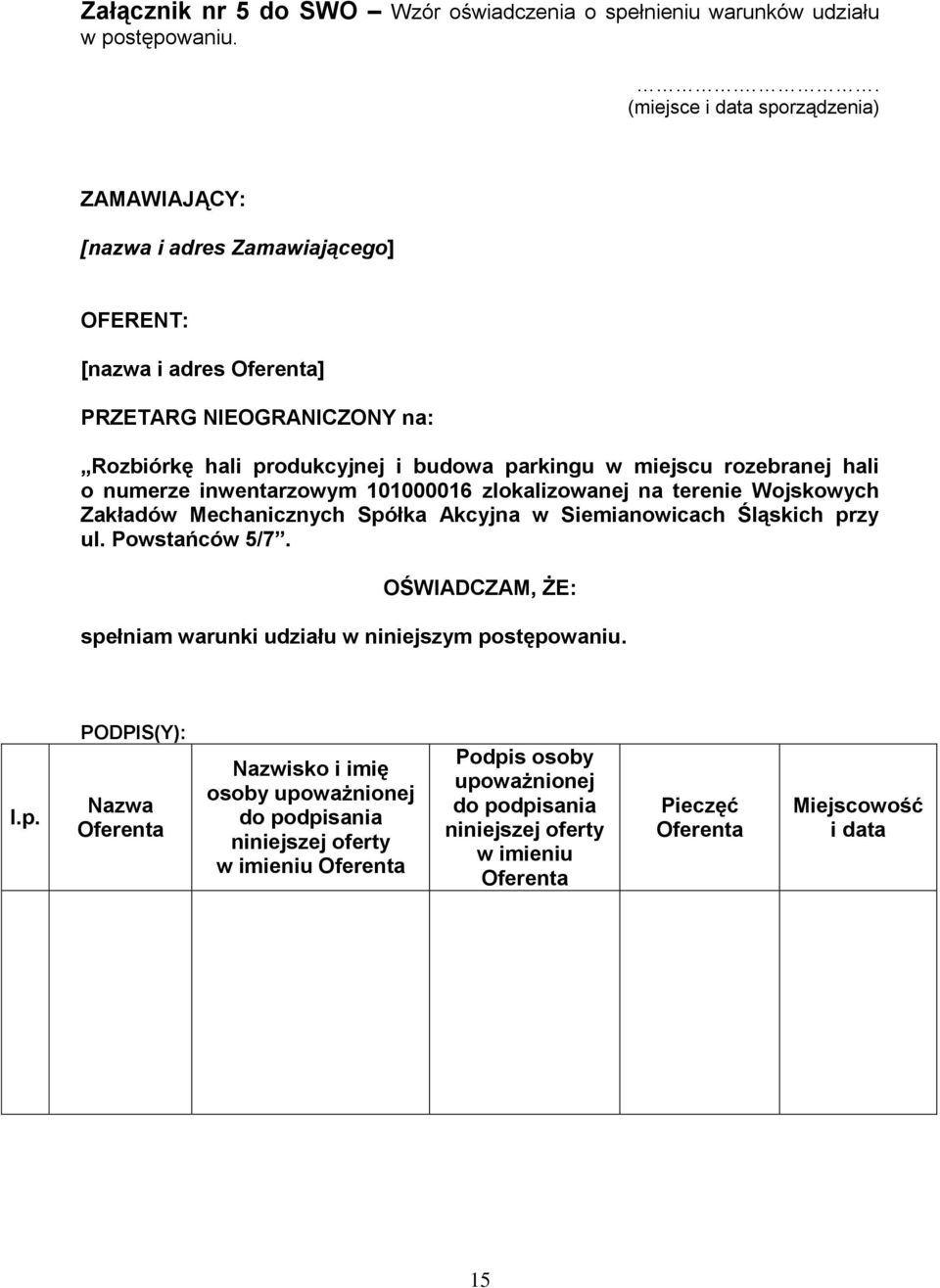 budowa parkingu w miejscu rozebranej hali o numerze inwentarzowym 101000016 zlokalizowanej na terenie Wojskowych Zakładów Mechanicznych Spółka Akcyjna w