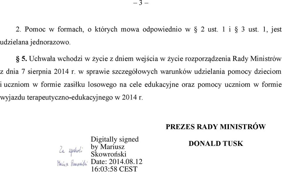 w sprawie szczegółowych warunków udzielania pomocy dzieciom i uczniom w formie zasiłku losowego na cele