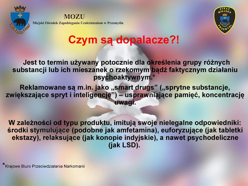 psychoaktywnym.* Reklamowane są m.in.