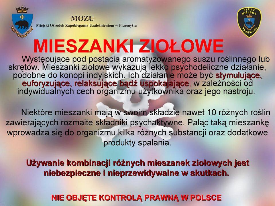 Ich działanie może być stymulujące, euforyzujące, relaksujące bądź uspokajające, uspokajające w zależności od indywidualnych cech organizmu użytkownika oraz jego nastroju.