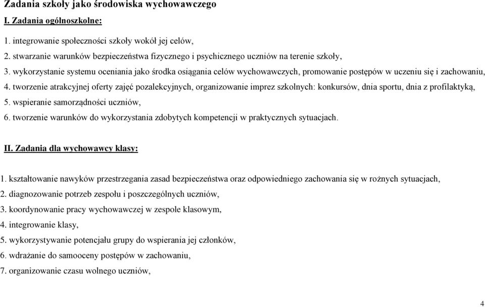 wykorzystanie systemu oceniania jako środka osiągania celów wychowawczych, promowanie postępów w uczeniu się i zachowaniu, 4.