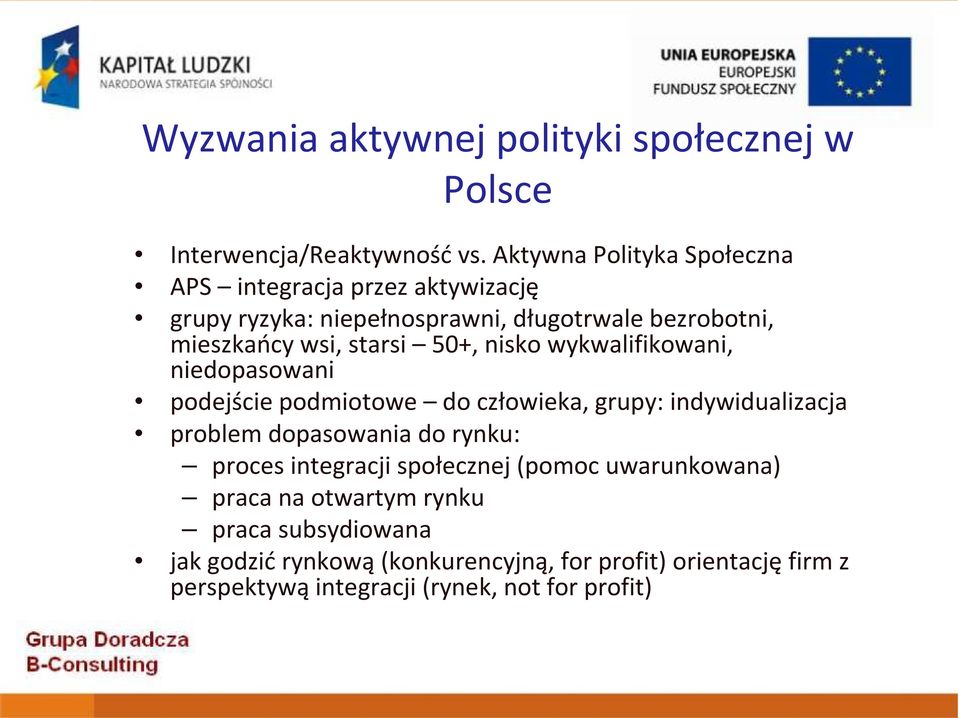 starsi 50+, nisko wykwalifikowani, niedopasowani podejście podmiotowe do człowieka, grupy: indywidualizacja problem dopasowania do