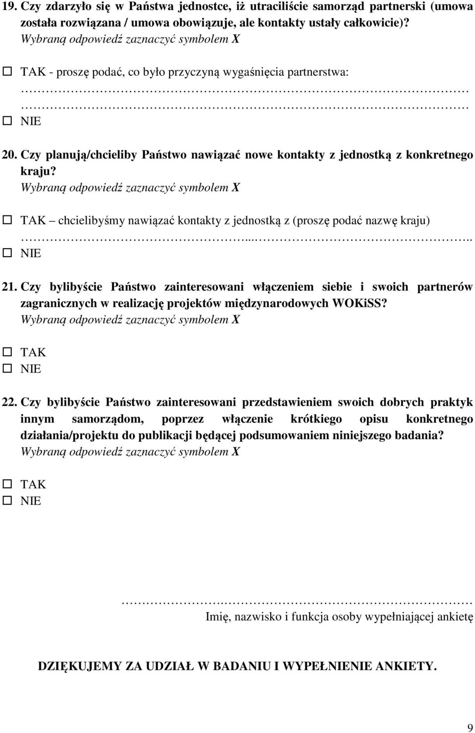 chcielibyśmy nawiązać kontakty z jednostką z (proszę podać nazwę kraju) 21.