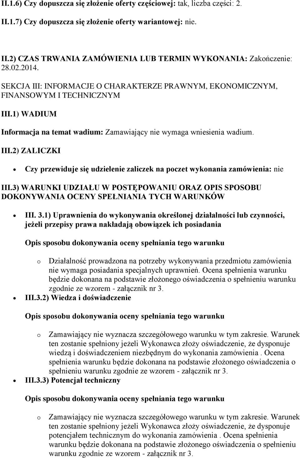 3) WARUNKI UDZIAŁU W POSTĘPOWANIU ORAZ OPIS SPOSOBU DOKONYWANIA OCENY SPEŁNIANIA TYCH WARUNKÓW III. 3.