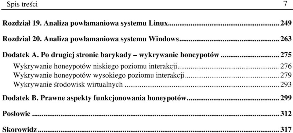 .. 275 Wykrywanie honeypotów niskiego poziomu interakcji.