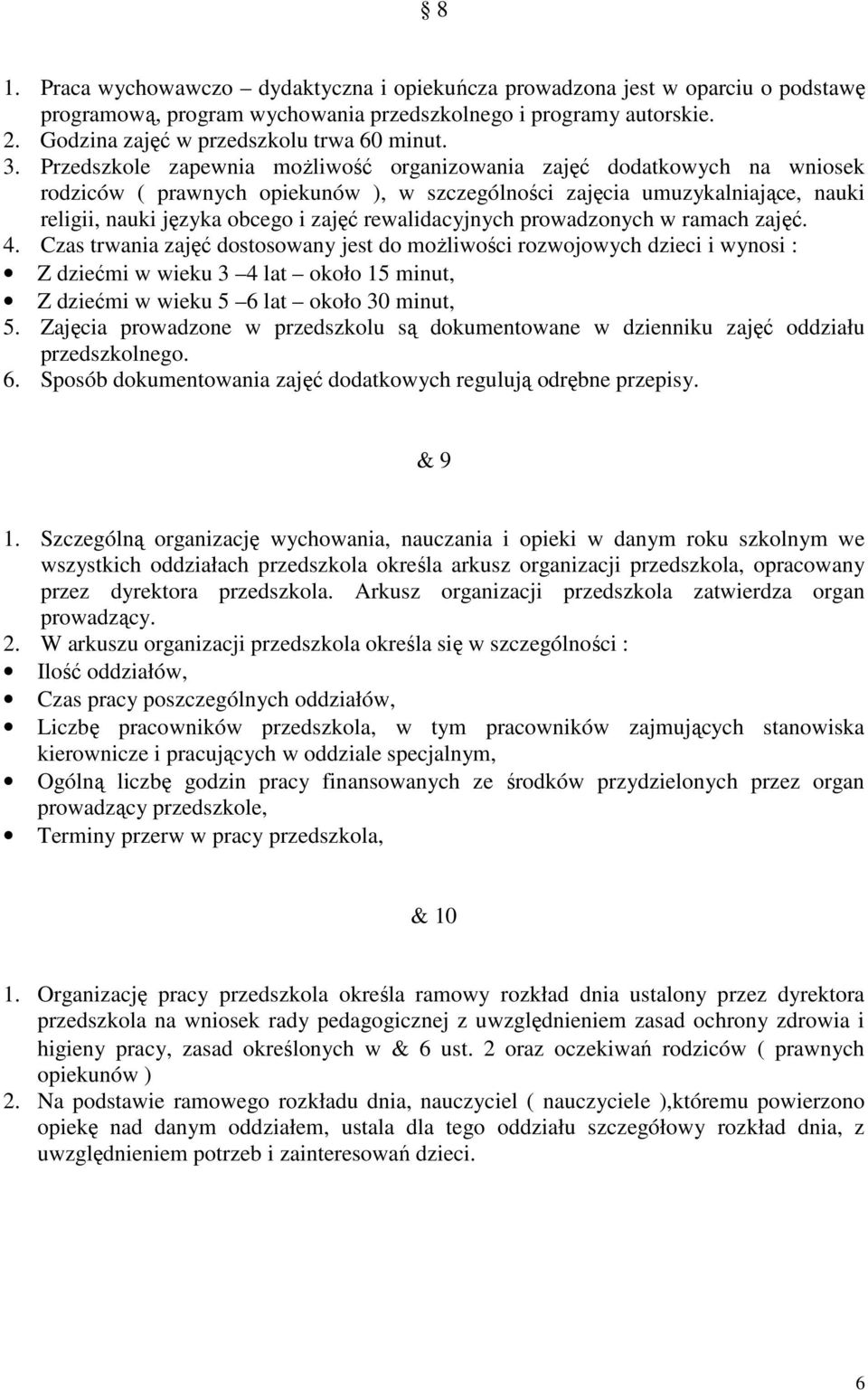 rewalidacyjnych prowadzonych w ramach zajęć. 4.