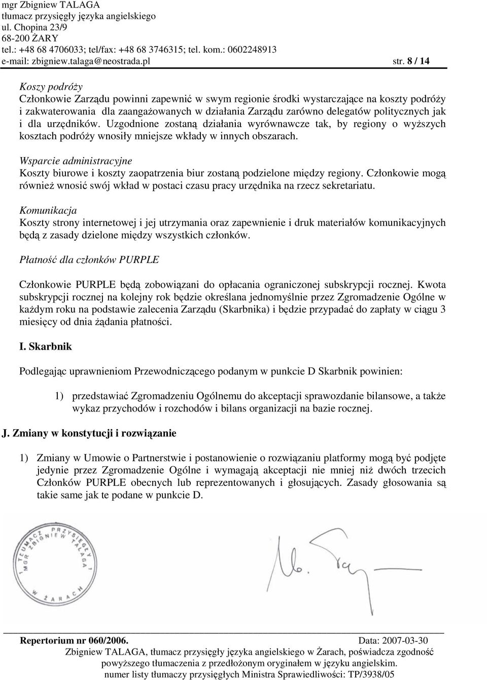 dla urzdników. Uzgodnione zostan działania wyrównawcze tak, by regiony o wyszych kosztach podróy wnosiły mniejsze wkłady w innych obszarach.