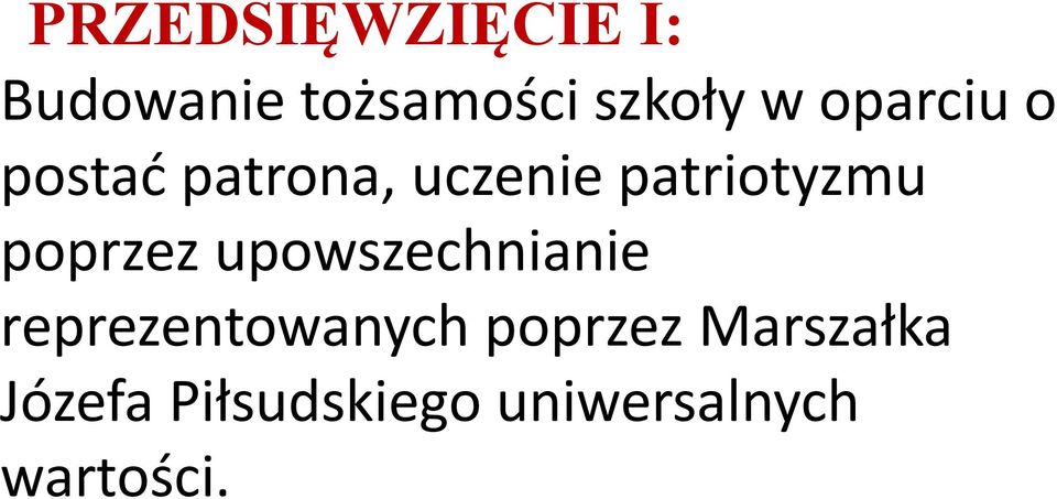 poprzez upowszechnianie reprezentowanych poprzez