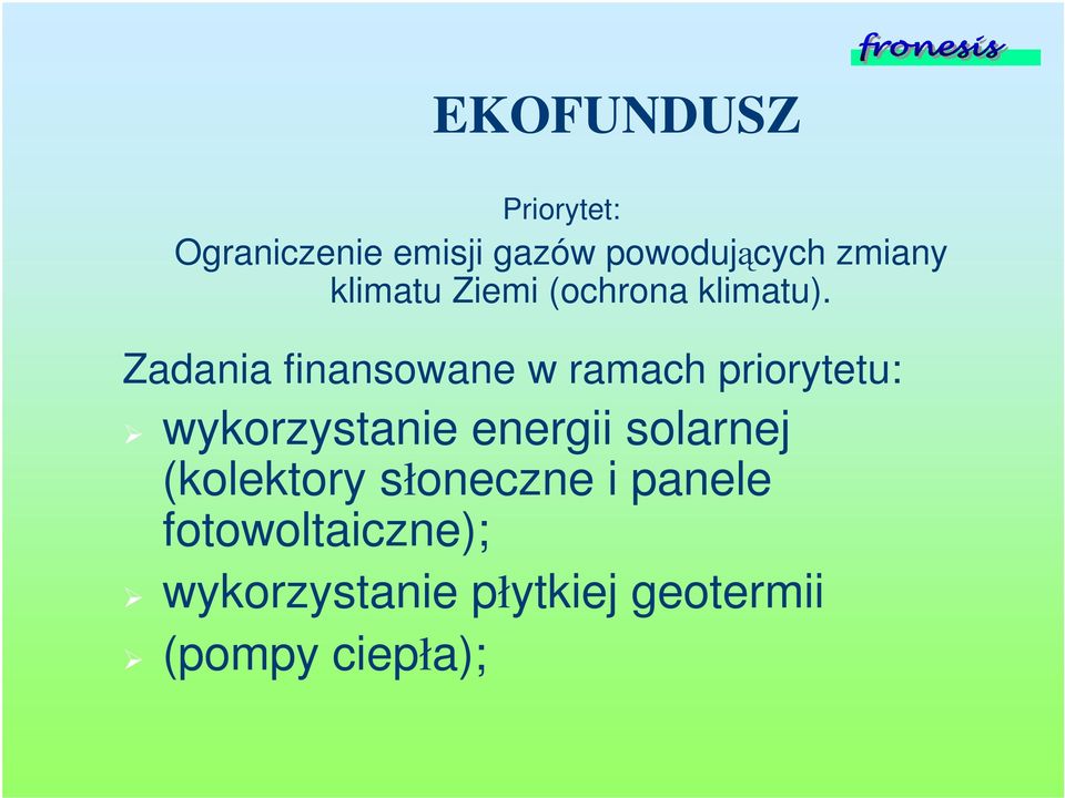 Zadania finansowane w ramach priorytetu: wykorzystanie energii