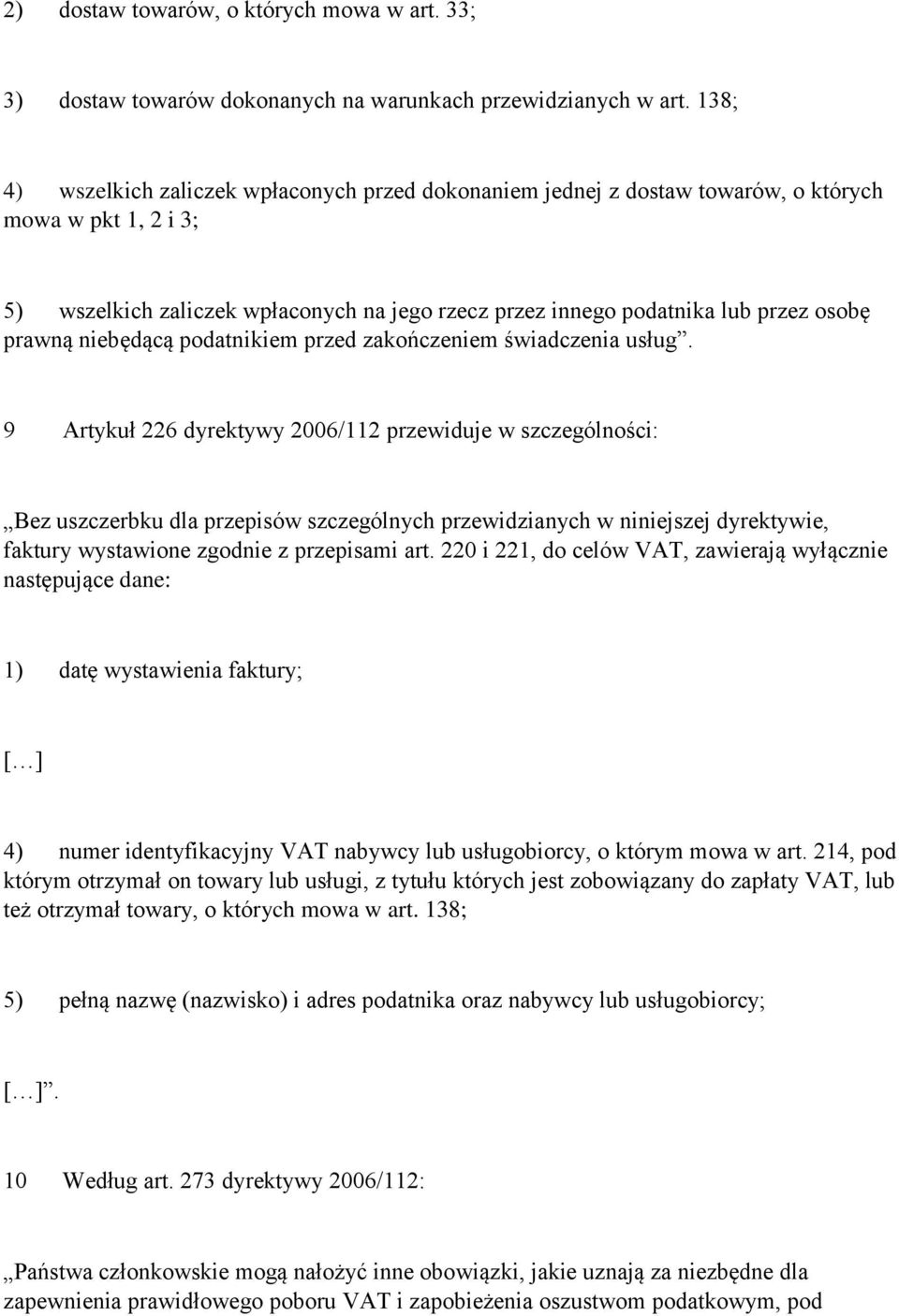 prawną niebędącą podatnikiem przed zakończeniem świadczenia usług.