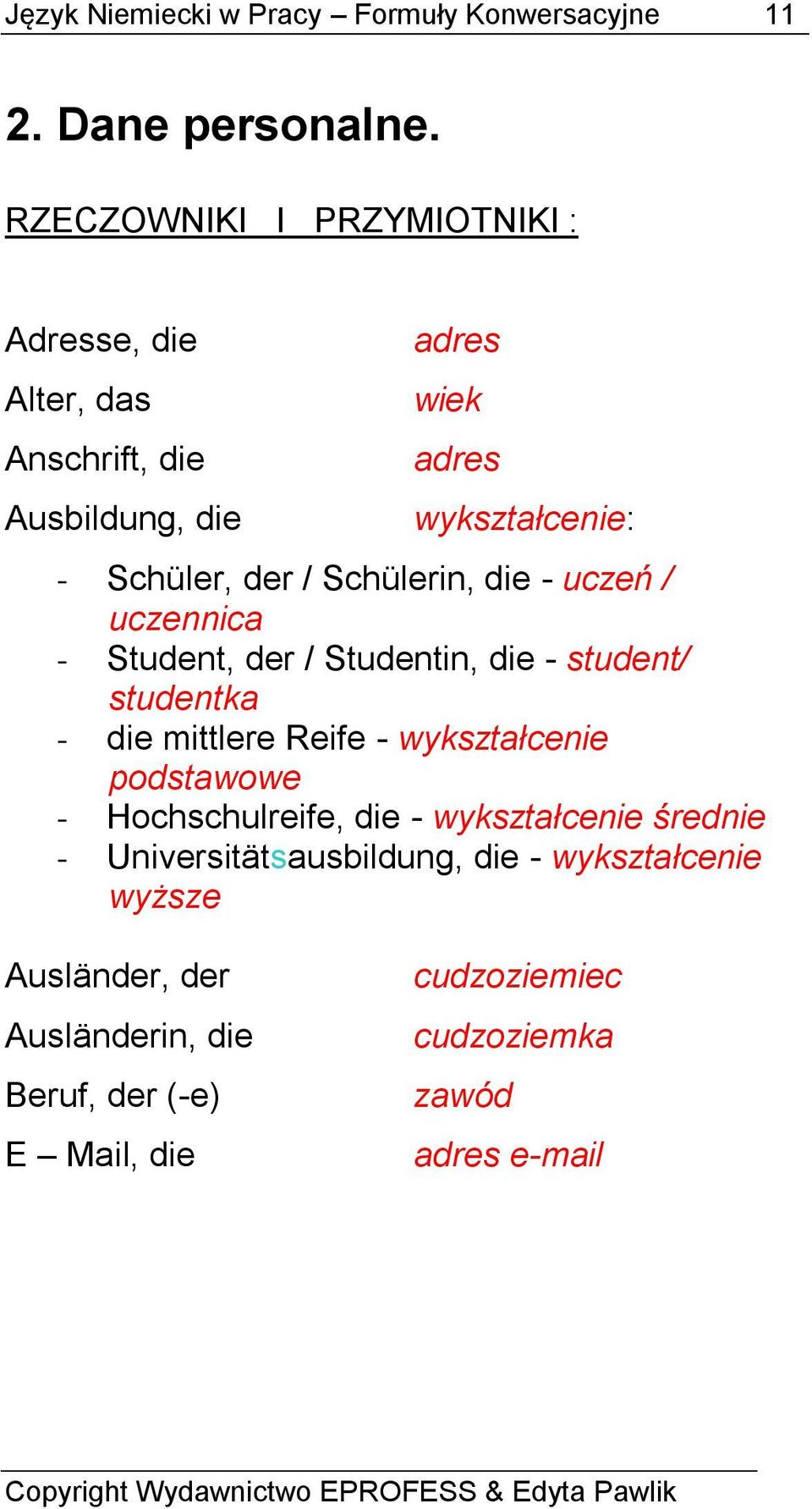 Schülerin, die - uczeń / uczennica - Student, der / Studentin, die - student/ studentka - die mittlere Reife - wykształcenie