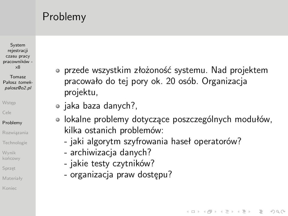 , lokalne problemy dotyczące poszczególnych modułów, kilka ostanich problemów: -