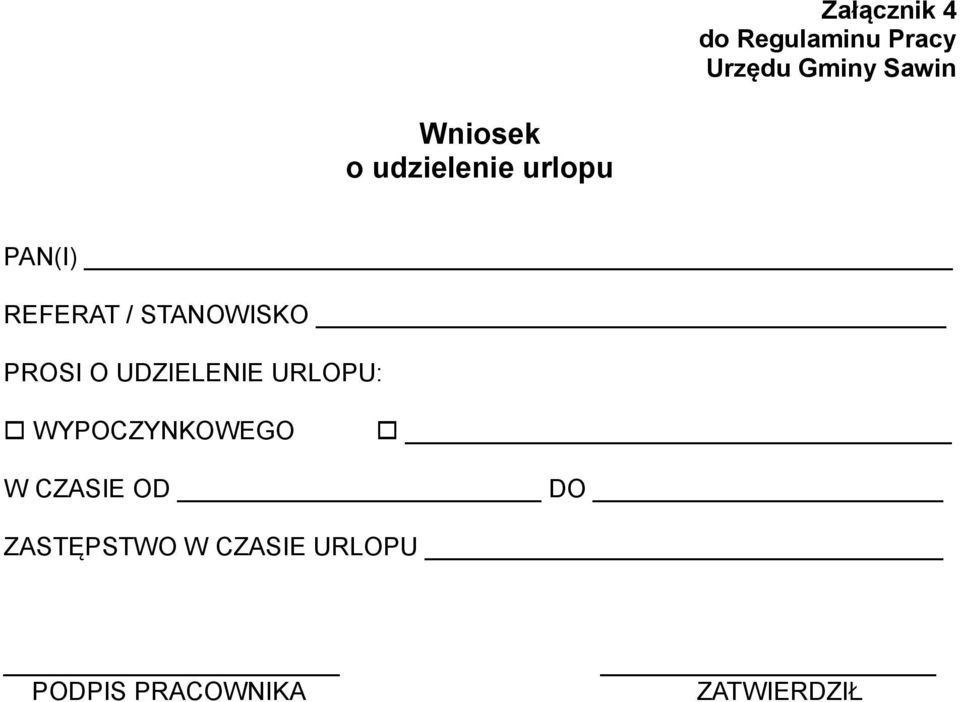 STANOWISKO PROSI O UDZIELENIE URLOPU: WYPOCZYNKOWEGO W