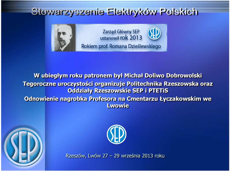 Oddziały Rzeszowskie SEP i PTETiS Odnowienie nagrobka Profesora