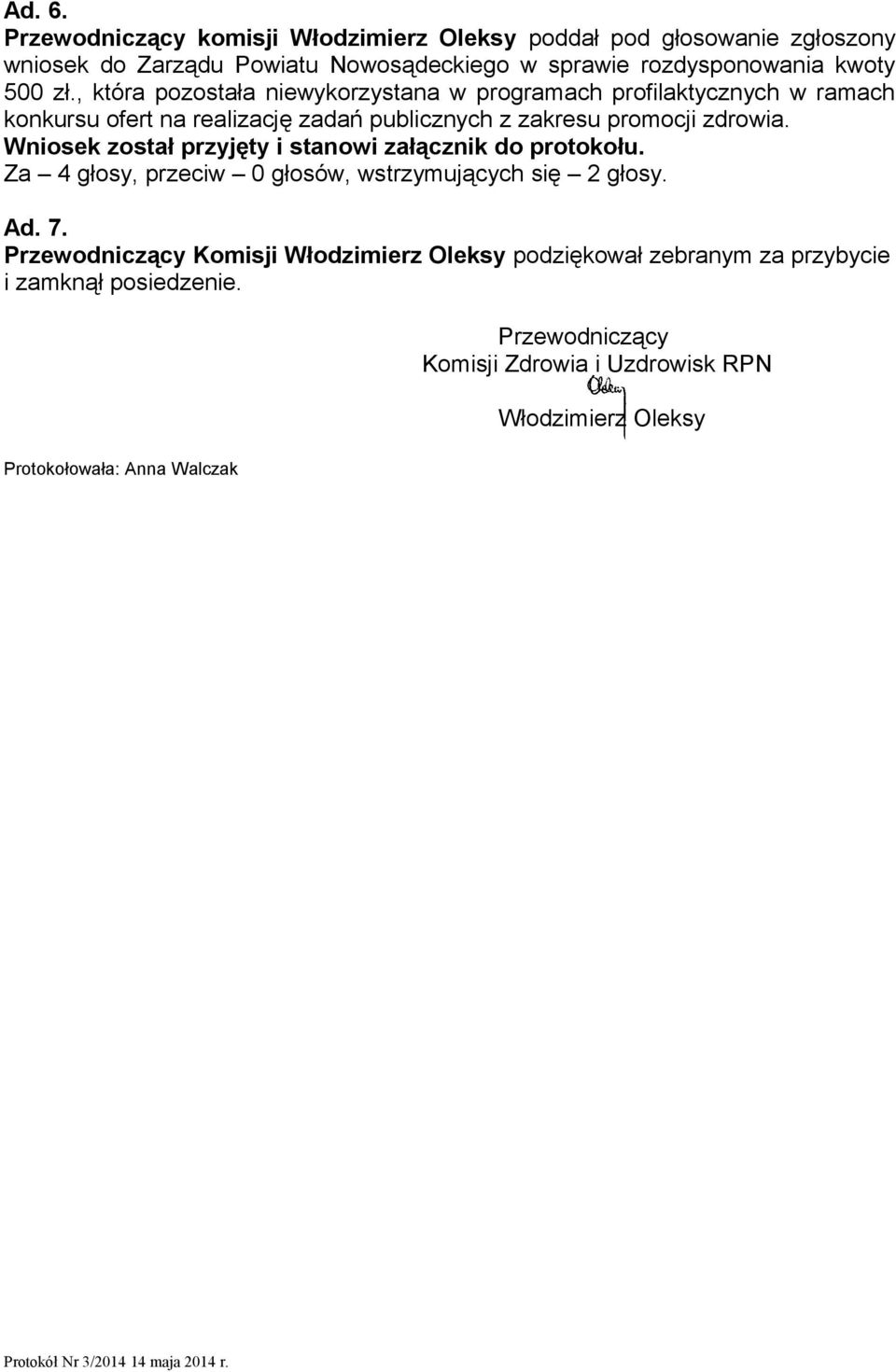 , która pozostała niewykorzystana w programach profilaktycznych w ramach konkursu ofert na realizację zadań publicznych z zakresu promocji zdrowia.