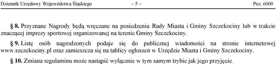 organizowanej na terenie Gminy Szczekociny. 9.