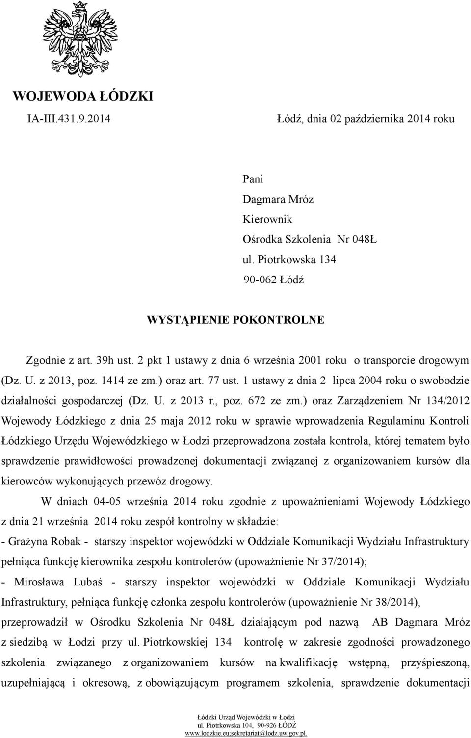 1 ustawy z dnia 2 lipca 2004 roku o swobodzie działalności gospodarczej (Dz. U. z 2013 r., poz. 672 ze zm.