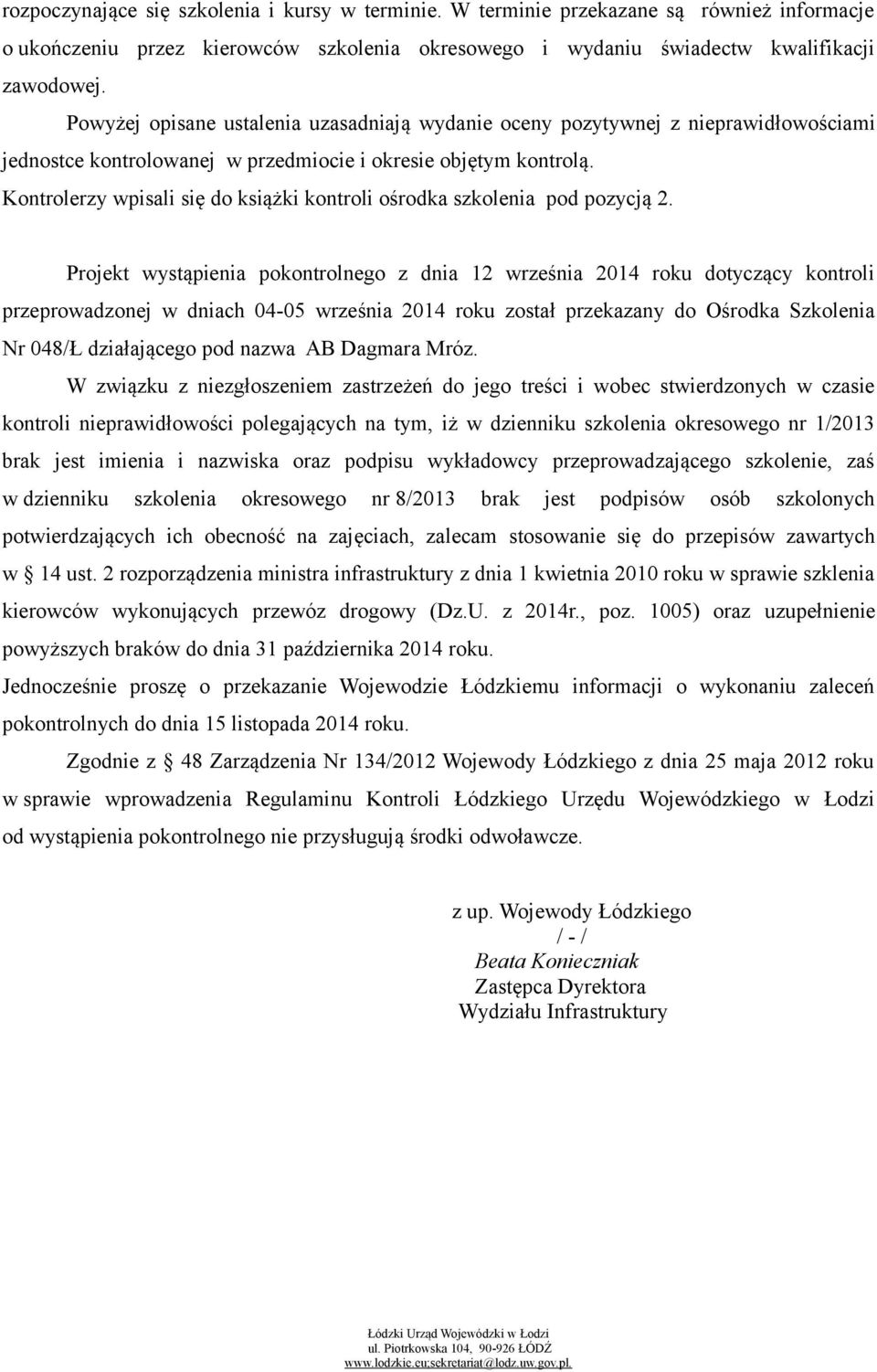 Kontrolerzy wpisali się do książki kontroli ośrodka szkolenia pod pozycją 2.