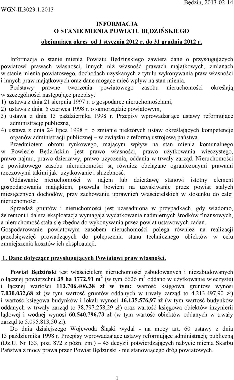 uzyskanych z tytułu wykonywania praw własności i innych praw majątkowych oraz dane mogące mieć wpływ na stan mienia.