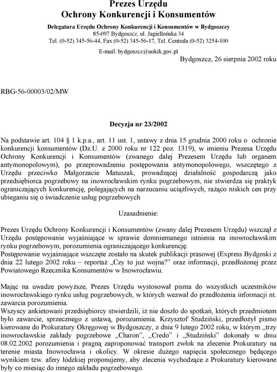 1, ustawy z dnia 15 grudnia 2000 roku o ochronie konkurencji konsumentów (Dz.U. z 2000 roku nr 122 poz.