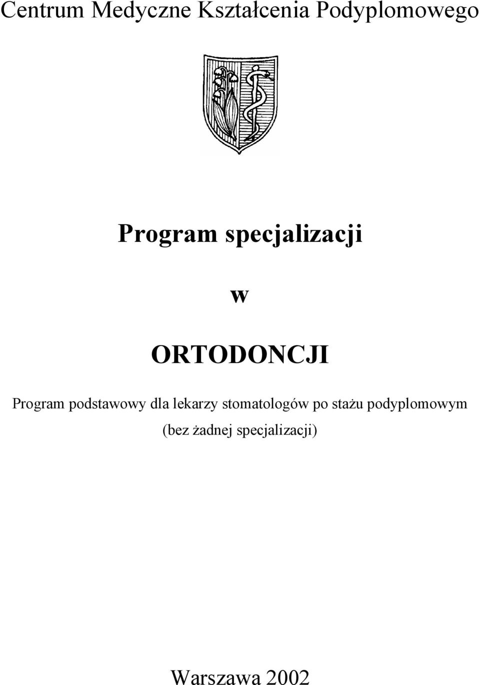 ORTODONCJI Program podstawowy dla