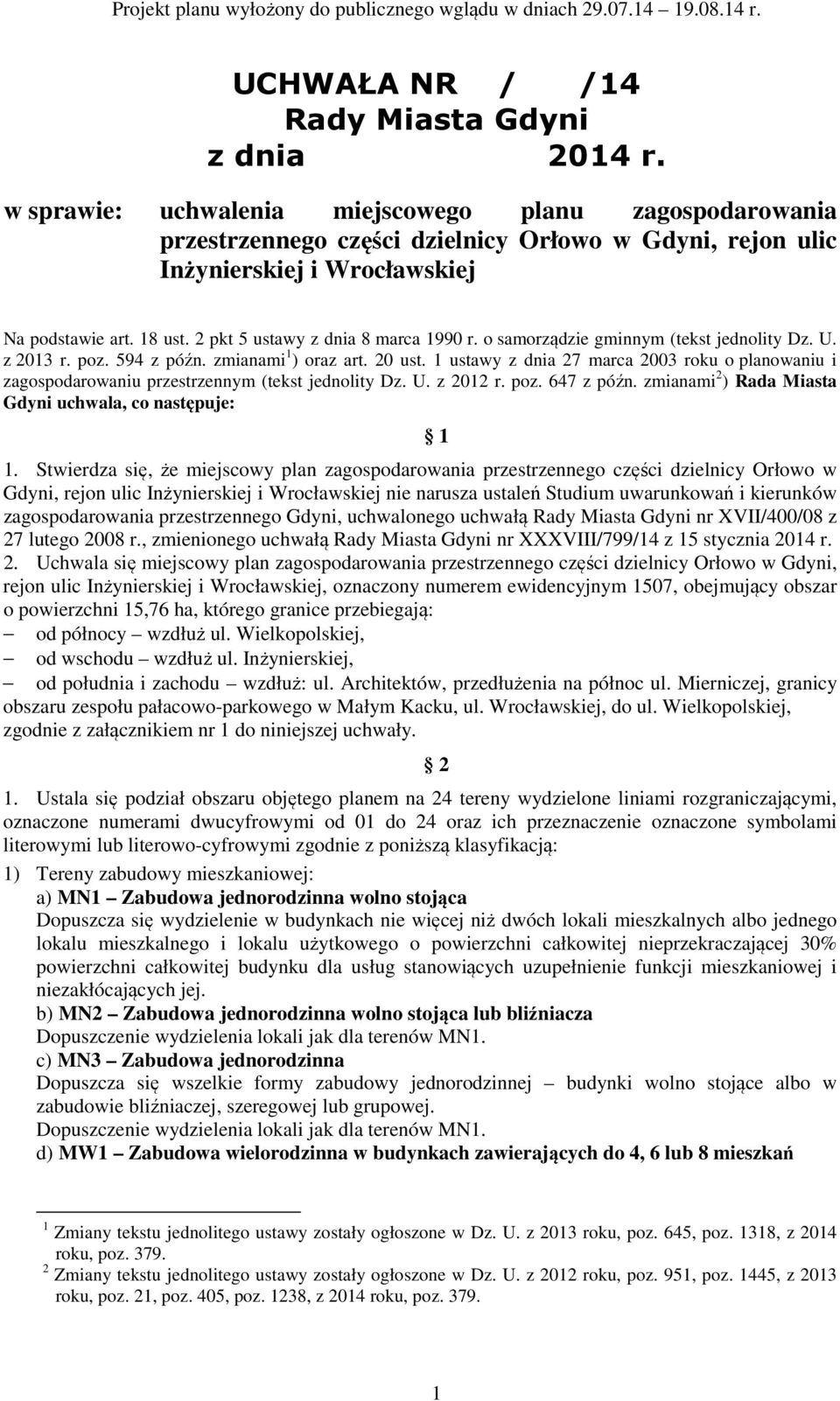 2 pkt 5 ustawy z dnia 8 marca 1990 r. o samorządzie gminnym (tekst jednolity Dz. U. z 2013 r. poz. 594 z późn. zmianami 1 ) oraz art. 20 ust.