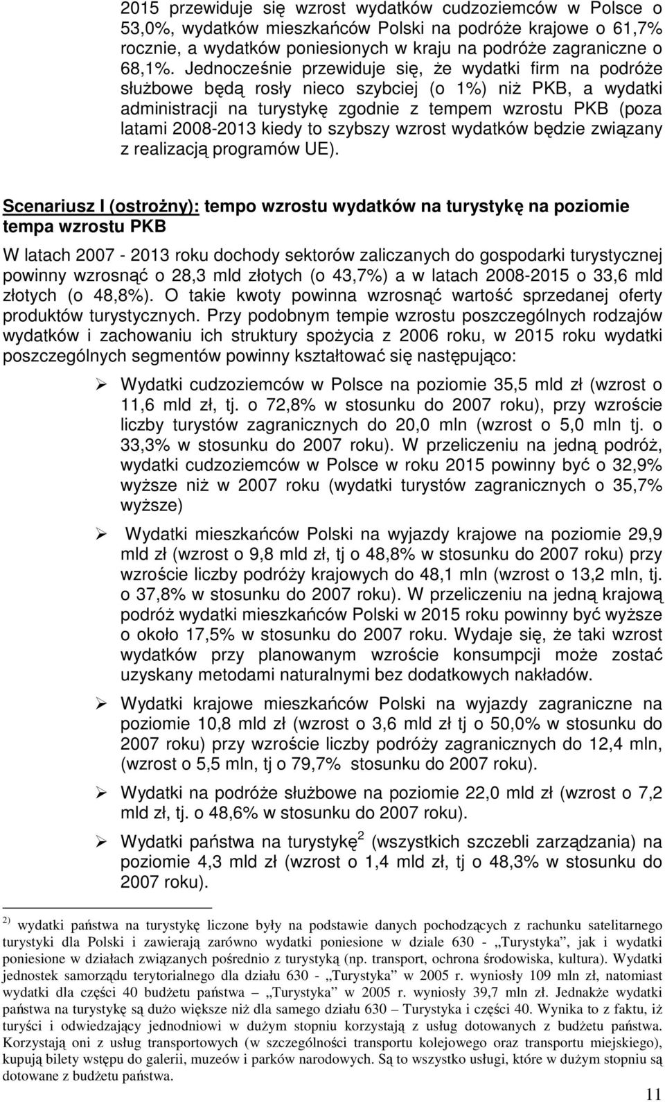 kiedy to szybszy wzrost wydatków będzie związany z realizacją programów UE).