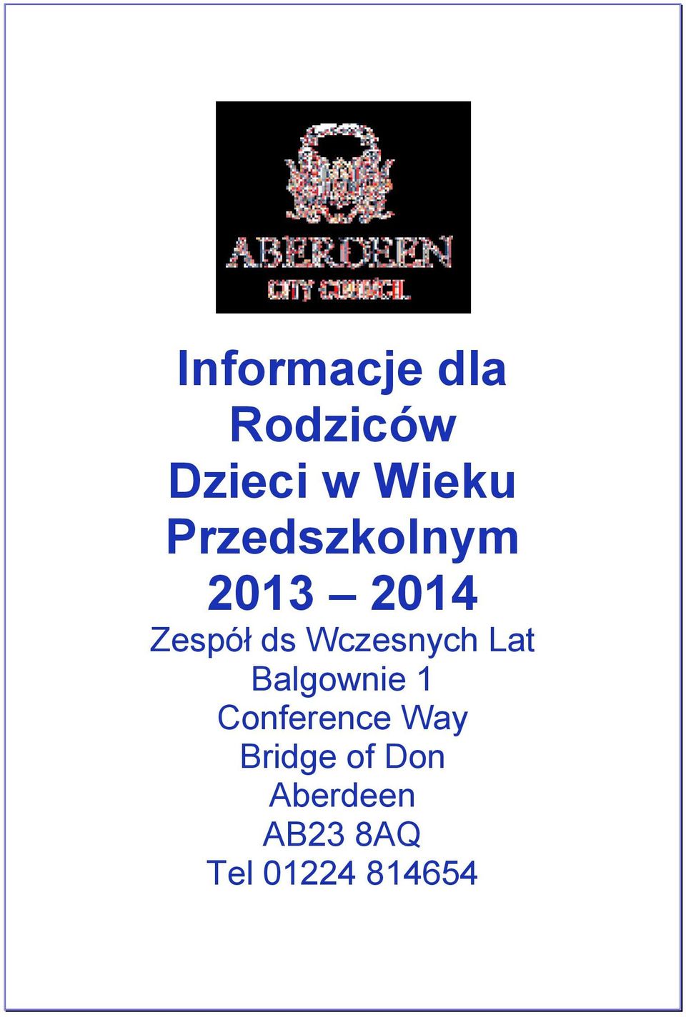 Wczesnych Lat Balgownie 1 Conference Way