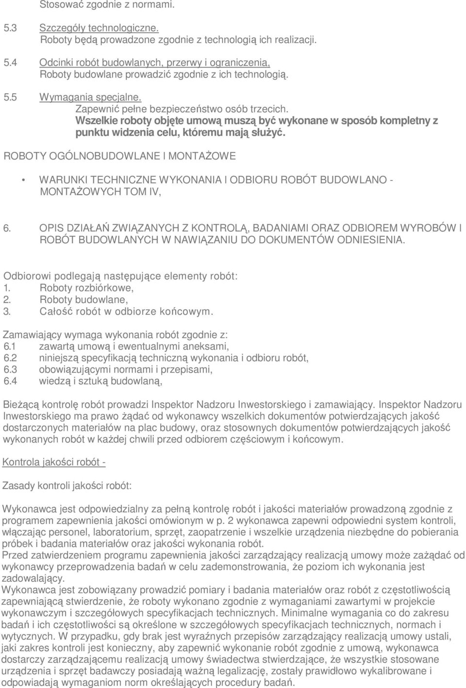 ROBOTY OGÓLNOBUDOWLANE l MONTAśOWE WARUNKI TECHNICZNE WYKONANIA l ODBIORU ROBÓT BUDOWLANO - MONTAśOWYCH TOM IV, 6.