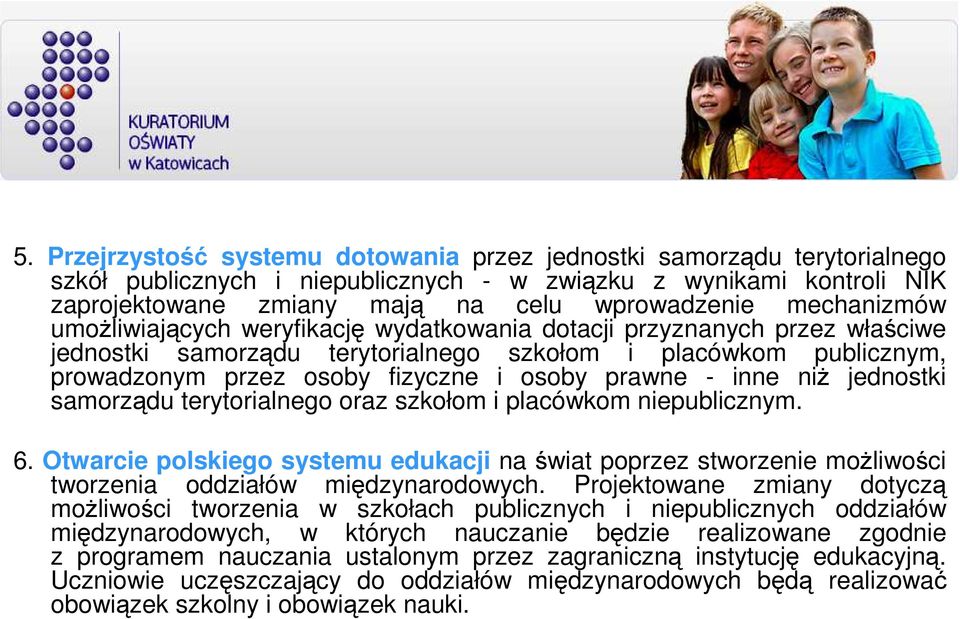 prawne - inne niŝ jednostki samorządu terytorialnego oraz szkołom i placówkom niepublicznym. 6.