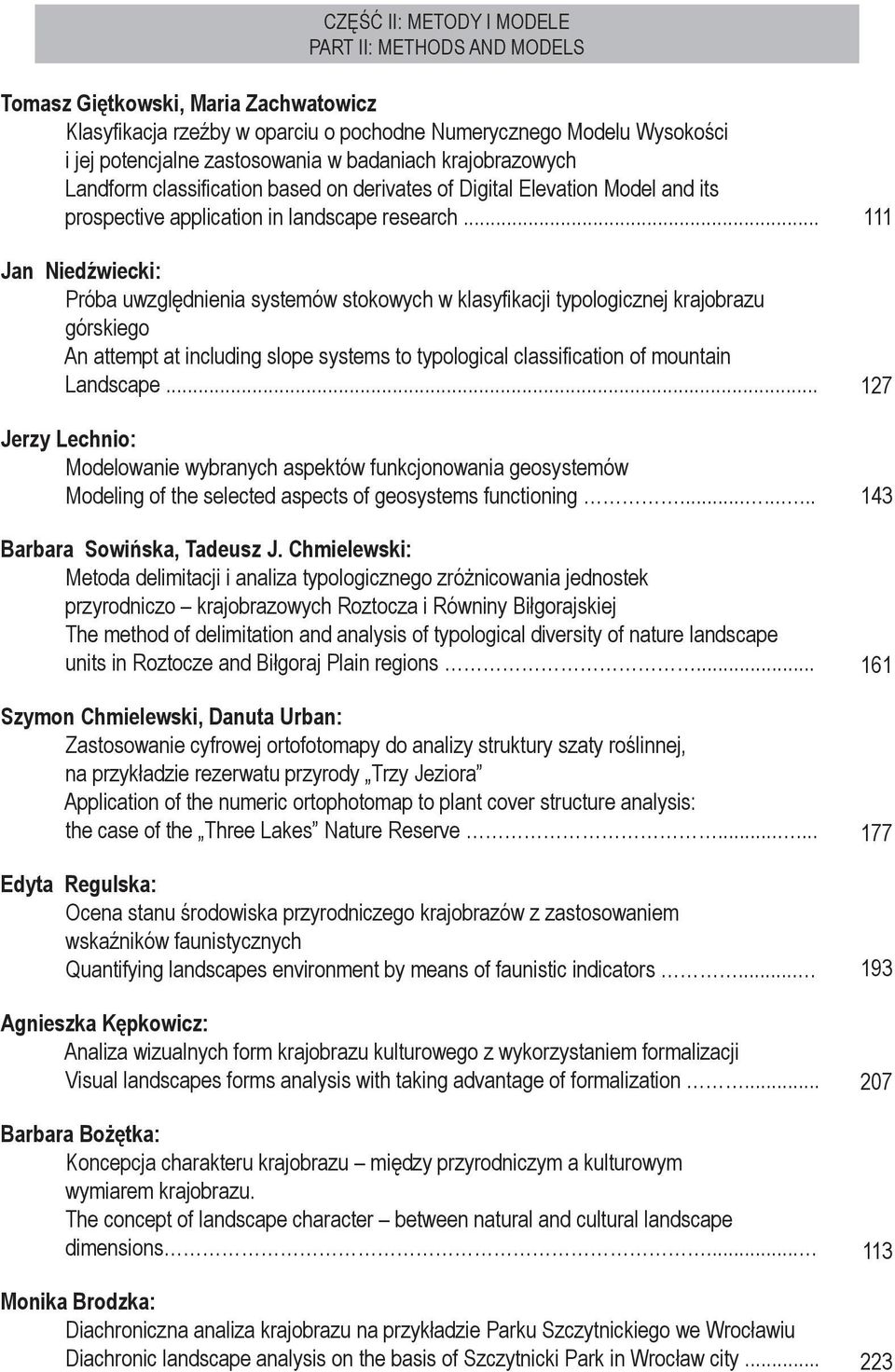 .. Jan Niedźwiecki: Próba uwzględnienia systemów stokowych w klasyfikacji typologicznej krajobrazu górskiego An attempt at including slope systems to typological classification of mountain Landscape.