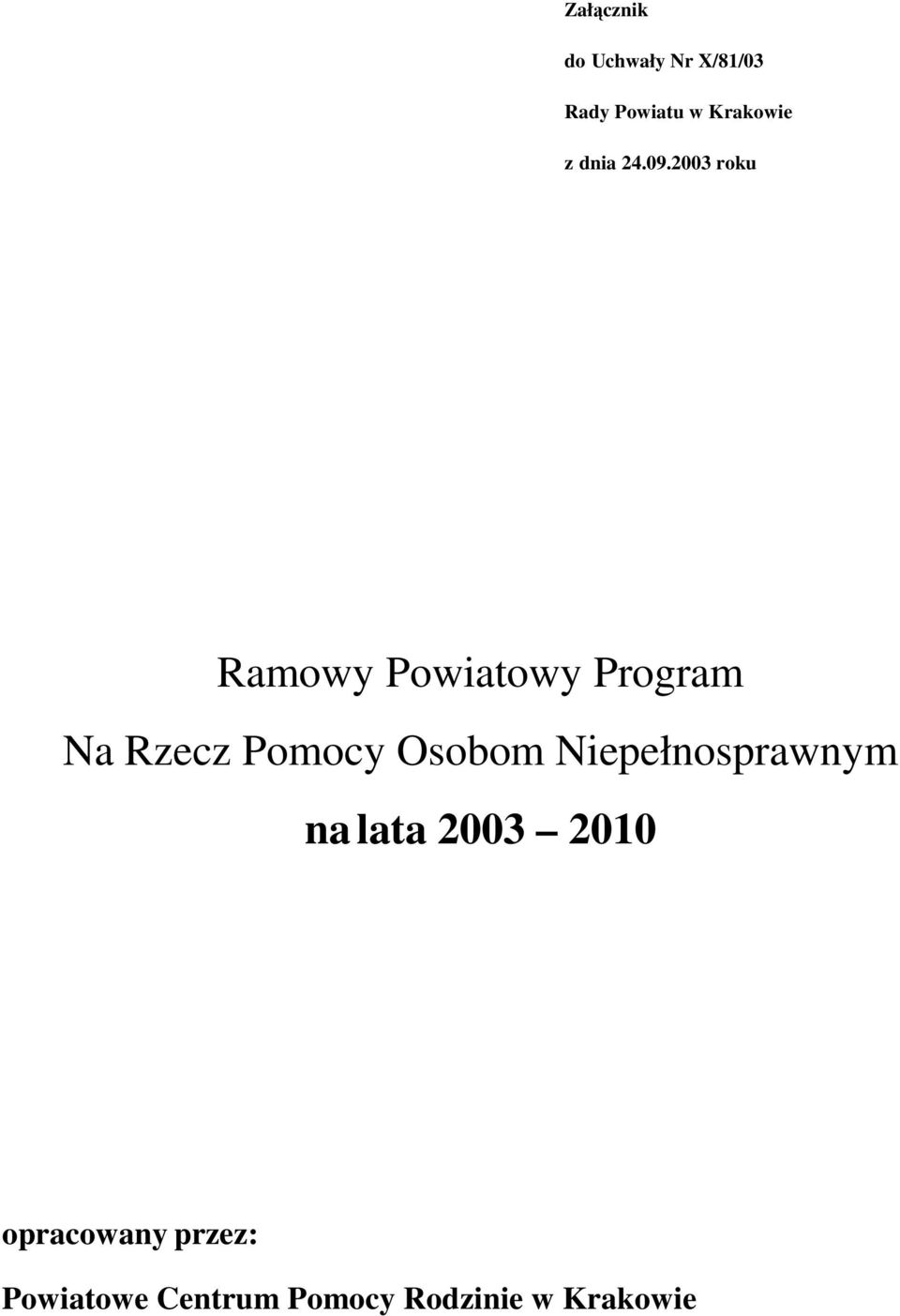 2003 roku Ramowy Powiatowy Program Na Rzecz Pomocy