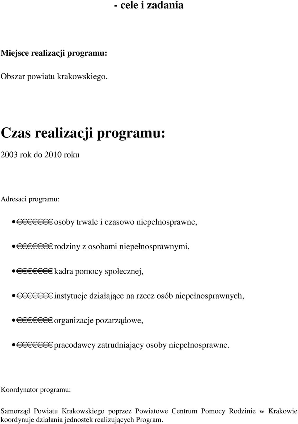 niepełnosprawnymi, kadra pomocy społecznej, instytucje działające na rzecz osób niepełnosprawnych, organizacje pozarządowe,