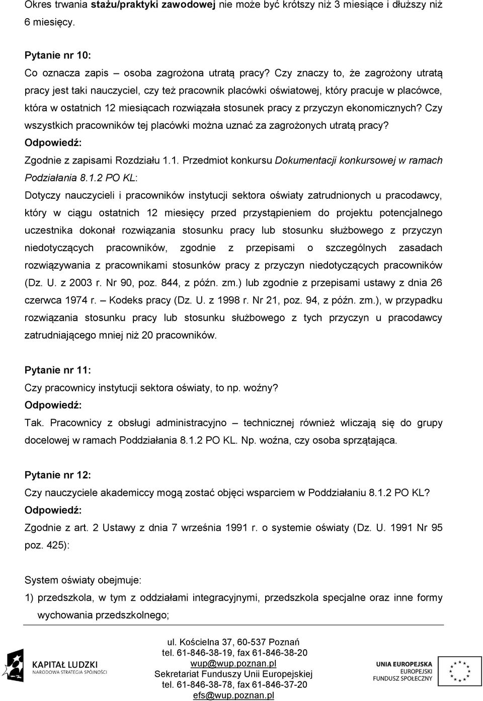 ekonomicznych? Czy wszystkich pracowników tej placówki można uznać za zagrożonych utratą pracy? Zgodnie z zapisami Rozdziału 1.