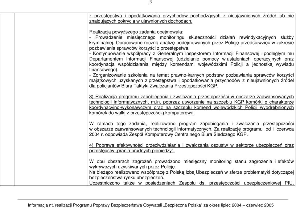 Opracowano roczną analizę podejmowanych przez Policję przedsięwzięć w zakresie pozbawiania sprawców korzyści z przestępstwa.