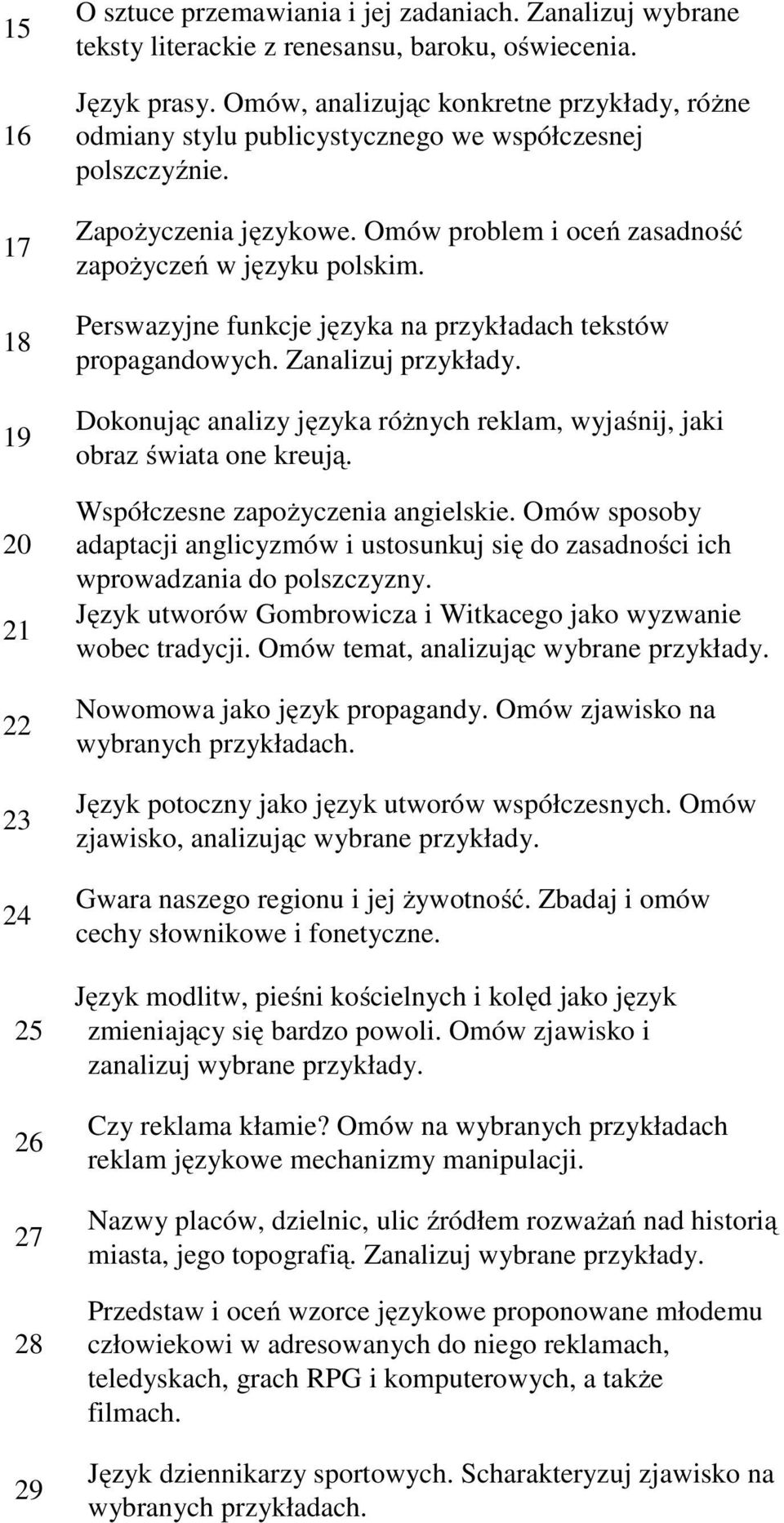 Perswazyjne funkcje języka na przykładach tekstów propagandowych. Zanalizuj przykłady. Dokonując analizy języka różnych reklam, wyjaśnij, jaki obraz świata one kreują.