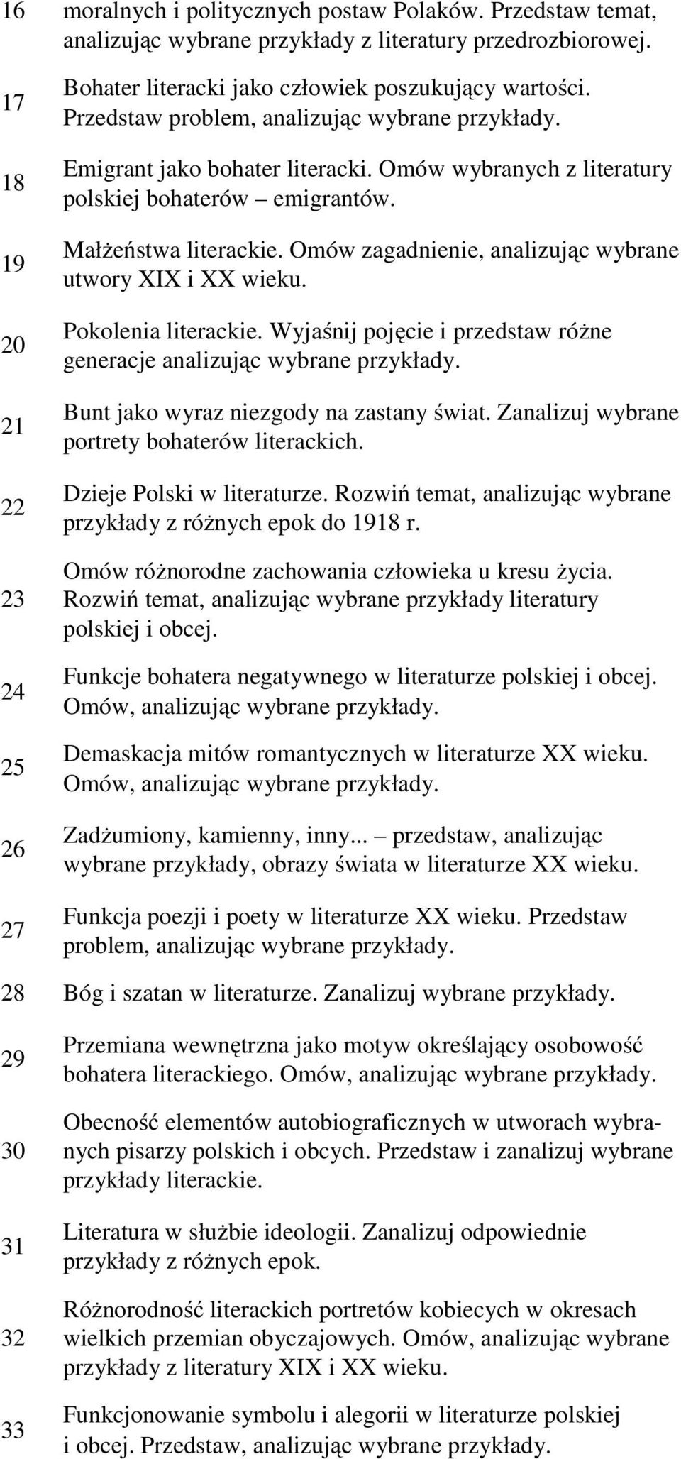 Omów zagadnienie, analizując wybrane utwory XIX i XX wieku. Pokolenia literackie. Wyjaśnij pojęcie i przedstaw różne generacje analizując wybrane przykłady. Bunt jako wyraz niezgody na zastany świat.