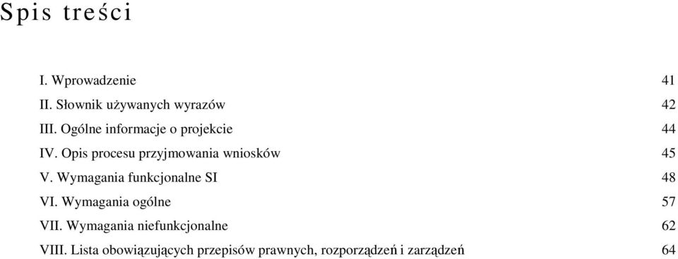 Wymagania funkcjonalne SI 48 VI. Wymagania ogólne 57 VII.