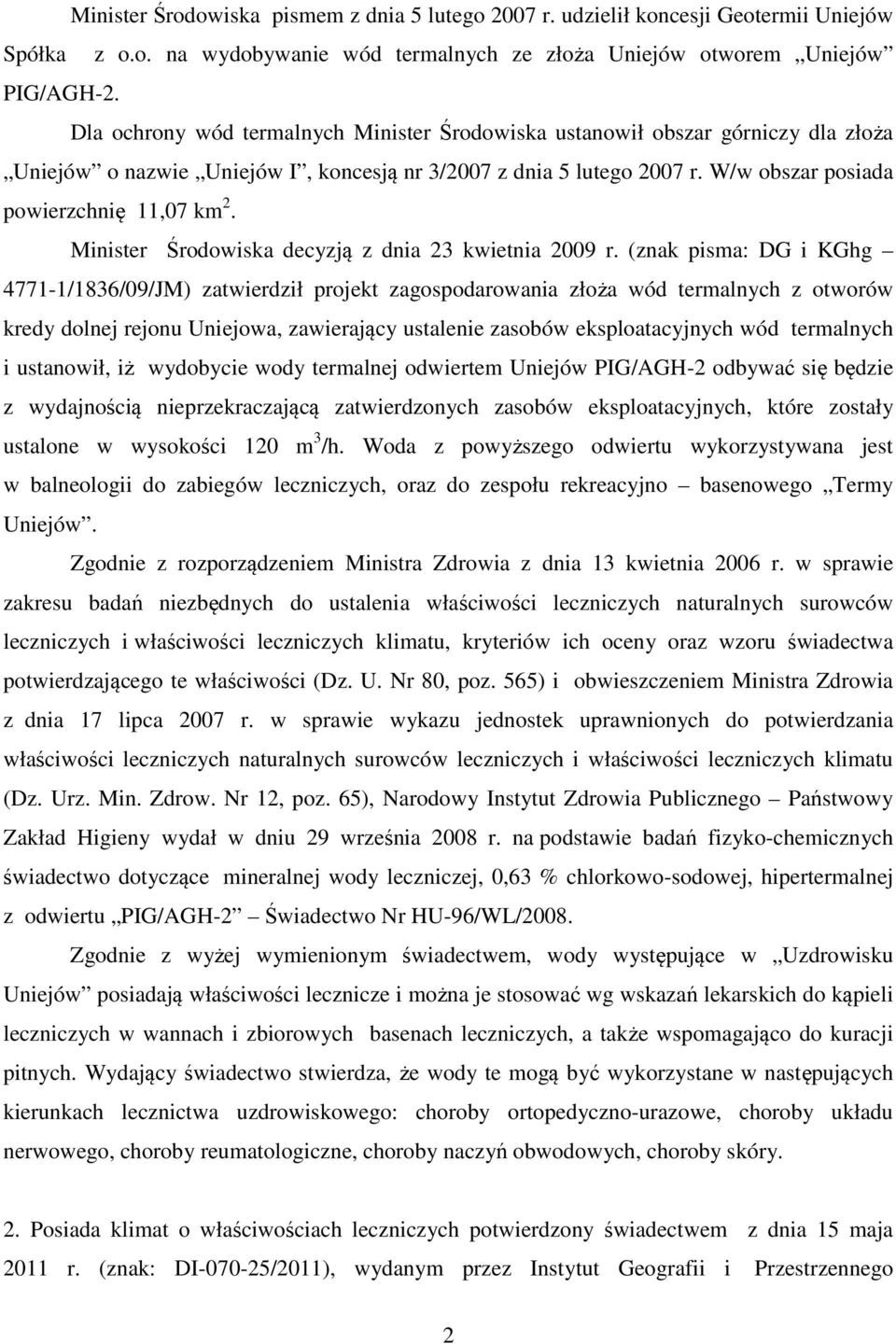 Minister Środowiska decyzją z dnia 23 kwietnia 2009 r.