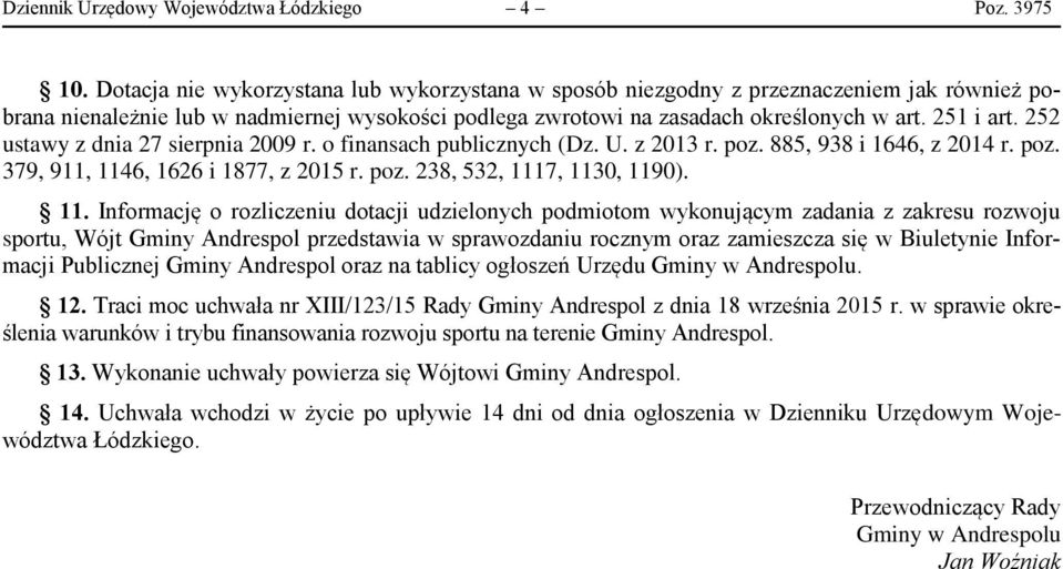 252 ustawy z dnia 27 sierpnia 2009 r. o finansach publicznych (Dz. U. z 2013 r. poz. 885, 938 i 1646, z 2014 r. poz. 379, 911, 114