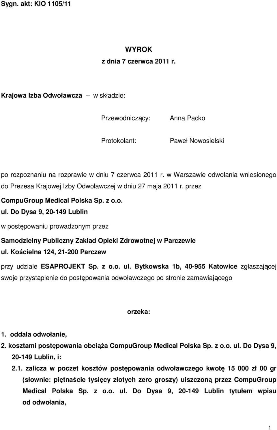 Do Dysa 9, 20-149 Lublin w postępowaniu prowadzonym przez Samodzielny Publiczny Zakład Opieki Zdrowotnej w Parczewie ul.